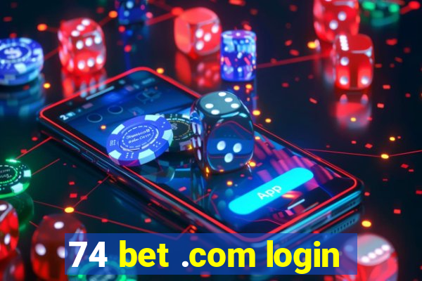 74 bet .com login